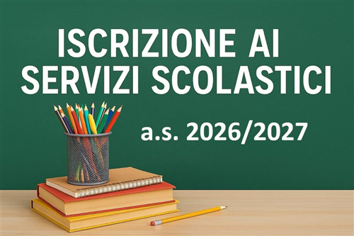 Apertura iscrizioni servizi scolastici a.s. 2026/2027