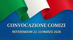 Referendum costituzionale di Domenica 22 e Lunedì 23 Marzo 2026: Convocazione dei comizi.