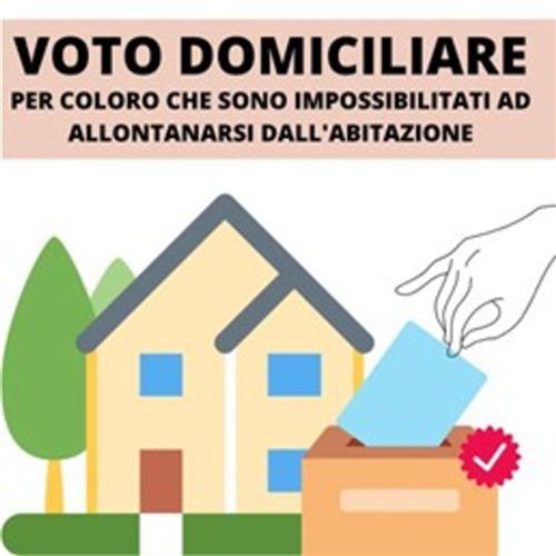 Votazioni 22 e 23 Marzo 2026: Voto domiciliare per elettori affetti da infermità che ne rendano impossibile lallontanamento dallabitazione.